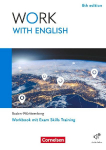 Work with English A2-B1 - 6th edition - Baden-W&uuml;rttemberg - Arbeitsheft mit L&ouml;sungsbeileger