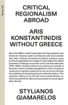 Critical Regionalism Abroad: Aris Konstantinidis without Greece