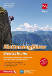 Klettersteigf&uuml;hrer Deutschland: Alle lohnenden Klettersteige in Deutschland und in Grenzn&auml;he der Nachbarl&auml;nder - mit Touren-App Zugang