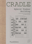 Cradle Book: Hybrid Timber: Mixed Construction for Carbon Storage