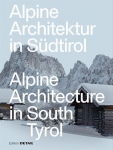 Alpine Architektur in S&uuml;dtirol/Alpine Architecture in South Tyrol