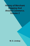 History of merchant shipping and ancient commerce, Volume 2