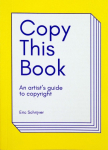 Copy This Book: An Artist's Guide to Copyright