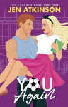 You Again: A Slow Burn, Second Chance, Amnesia RomCom