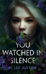 You Watched in Silence