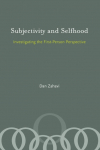 Subjectivity and Selfhood: Investigating the First-Person Perspective