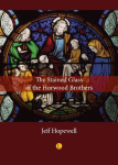 The Stained Glass of the Horwood Brothers: The Life and Times of a Provincial Victorian Firm