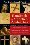 Handbook of Christian Apologetics: Hundreds of Answers to Crucial Questions