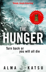 The Hunger: Turn back or you will all die