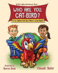Who Are You, Cat-Bird?: A Fun Picture Book About Nature And Saving Animals