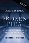 Broken Plea: The Explosive Search for Truth Behind the Idaho Murders