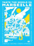 Taste the World in Marseille: Marseille Cuisine by the Marseillais