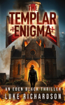 The Templar Enigma: A pulse-pounding archaeological thriller (Eden Black book 5)