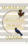 Absolutely on Music: Conversations with Seiji Ozawa