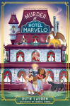 Murder at Hotel Marvelo: A magical mystery adventure for young readers
