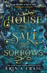 House of Salt and Sorrows: 'Step inside a fairy tale.' Stephanie Garber