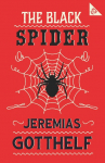 The Black Spider. Annotated Edition: With an introduction by H.M. Waidson