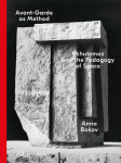Avant-Garde as Method: Vkhutemas and the Pedagogy of Space. 1920-1930. Die ber&uuml;hmte russische Architektur-Schule, bekannt als Russisches Bauhaus & Konstruktivismus-Vorreiter. Text-Bildband, Englisch