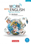 Work with English A2-B1+ - Baden-W&uuml;rttemberg - Workbook: Mit L&ouml;sungsbeileger und Audios online