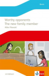 Worthy opponents / The new family member. Lekt&uuml;re mit H&ouml;rbuch Klasse 8