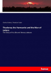 Thackeray the Humourist and the Man of Letters: The Story of his Life and literary Labours