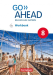 Go Ahead 8. Jahrgangsstufe - Ausgabe f&uuml;r Realschulen in Bayern - Workbook mit Audios online