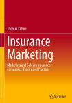 Insurance Marketing: Marketing and Sales in Insurance Companies: Theory and Practice
