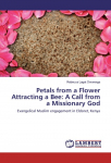 Petals from a Flower Attracting a Bee: A Call from a Missionary God: Evangelical Muslim engagement in Eldoret, Kenya