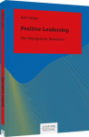 Positive Leadership: The Management Revolution