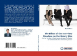 The Effect of the Interview Structure on the Beauty Bias: Can the Structure of the Interview decrease the Physical Attractiveness Bias that Interviewers possess?
