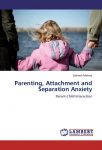 Parenting, Attachment and Separation Anxiety: Parent-Child Interaction