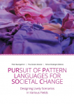 Pursuit of Pattern Languages for Societal Change - PURPLSOC: Designing Lively Scenarios in Various Fields