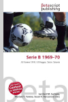 Serie B 1969-70: AS Varese 1910, US Foggia, Calcio Catania