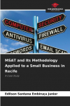 MSAT and Its Methodology Applied to a Small Business in Recife: A Case Study