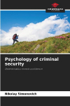 Psychology of criminal security: Determination breeds confidence