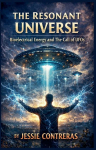 The Resonant Universe: Bioelectrical Energy And The Call Of UFOs