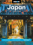 Moon Japan (Third Edition): Plan Your Trip, Avoid the Crowds, Experience the Real Japan