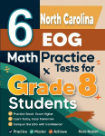 6 North Carolina EOG Math Practice Tests for Grade 8 Students: A Complete Guide to Building Math Mastery and Excelling on the North Carolina EOG Test