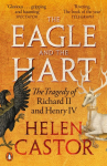 The Eagle and the Hart: The Tragedy of Richard II and Henry IV