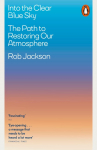 Into the Clear Blue Sky: The Path to Restoring Our Atmosphere