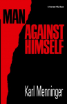 Man Against Himself