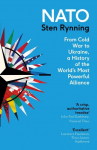 NATO: From Cold War to Ukraine, a History of the Worlds Most Powerful Alliance