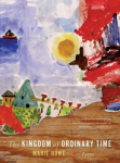 The Kingdom of Ordinary Time: Poems