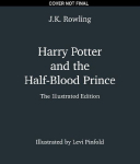 Harry Potter and the Half-Blood Prince: The Illustrated Edition (Harry Potter, Book 6)