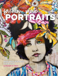 Fashion Plate Portraits: Mixed Media Portraits, Step-by-Step
