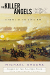 The Killer Angels: A Novel of the Civil War