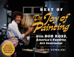 Best of the Joy of Painting with Bob Ross: Americas Favouite Art Instructor