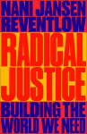 Radical Justice: Building the World We Need