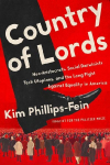 Country of Lords: Neo-Aristocrats, Social Darwinists, Tech Utopians, and the Long Fight Against Equality in America