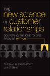The New Science of Customer Relationships: Delivering the One-to-One Promise With AI